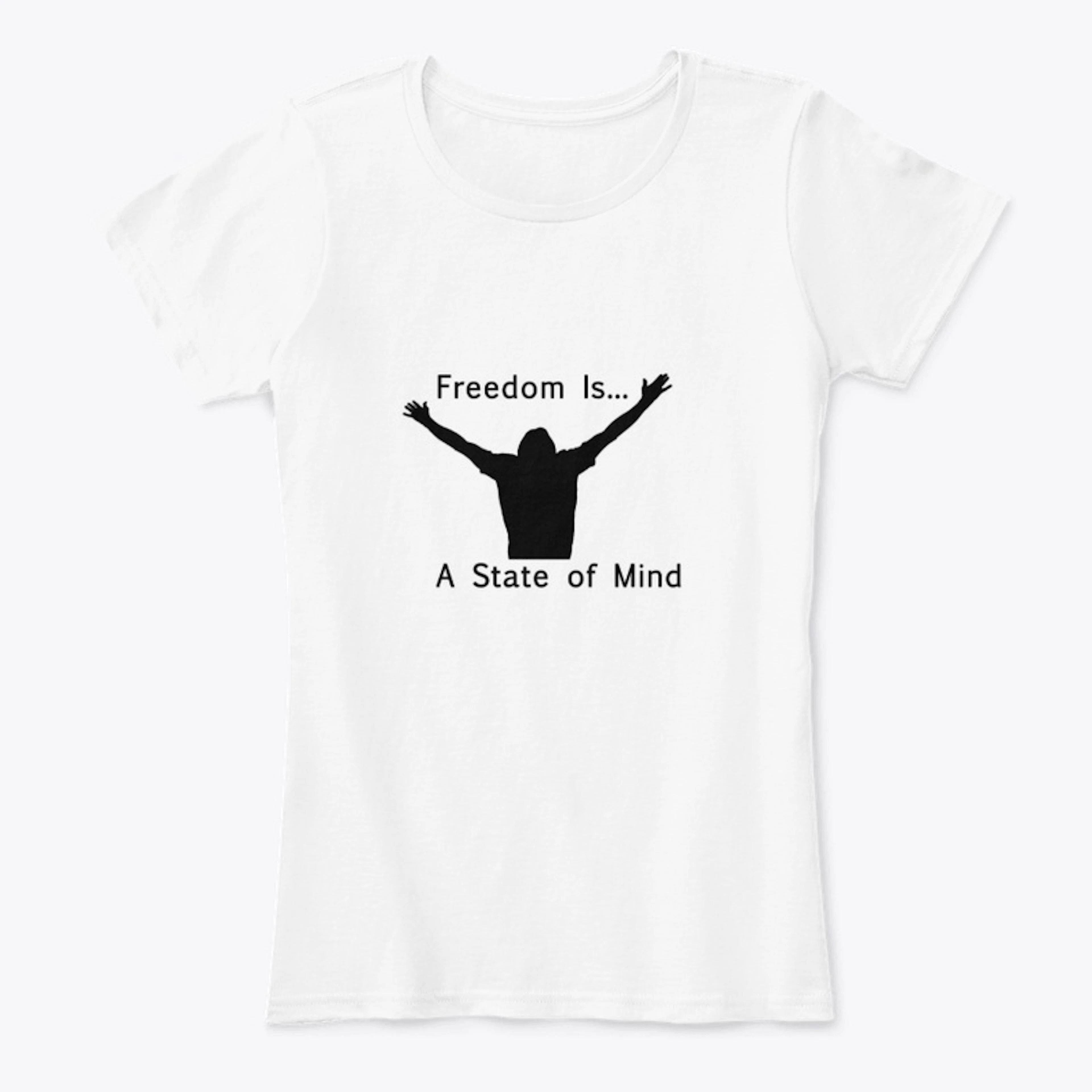 Freedom Is... A State of Mind